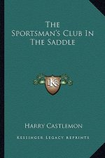 The Sportsman's Club in the Saddle