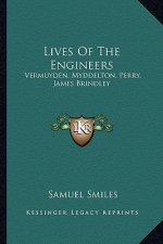 Lives of the Engineers: Vermuyden, Myddelton, Perry, James Brindley