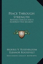 Peace Through Strength: Bernard Baruch and a Blueprint for Security