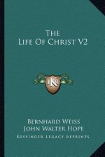 The Life of Christ V2