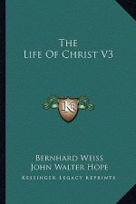 The Life of Christ V3