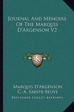 Journal and Memoirs of the Marquis D'Argenson V2