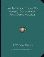 An Introduction To Magic, Divination, And Demonology