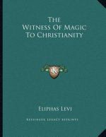 The Witness Of Magic To Christianity