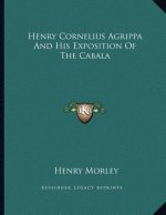 Henry Cornelius Agrippa And His Exposition Of The Cabala