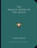 The Magical Books Of The Aztecs