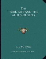 The York Rite And The Allied Degrees