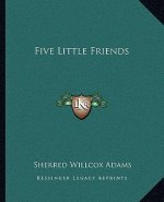Five Little Friends