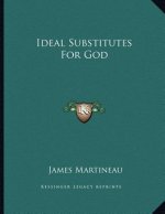 Ideal Substitutes For God