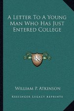 A Letter to a Young Man Who Has Just Entered College