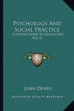Psychology and Social Practice: Contributions to Education No. II