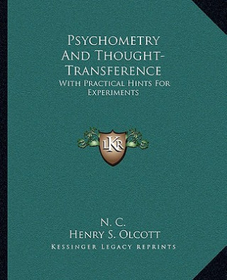 Psychometry and Thought-Transference: With Practical Hints for Experiments