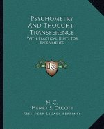 Psychometry and Thought-Transference: With Practical Hints for Experiments