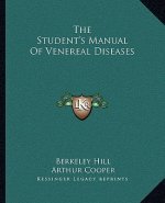 The Student's Manual of Venereal Diseases