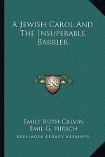 A Jewish Carol and the Insuperable Barrier