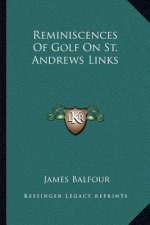 Reminiscences of Golf on St. Andrews Links