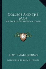 College and the Man: An Address to American Youth