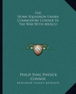 The Home Squadron Under Commodore Conner in the War with Mexico