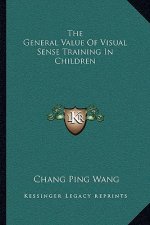 The General Value of Visual Sense Training in Children