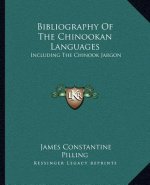 Bibliography of the Chinookan Languages: Including the Chinook Jargon
