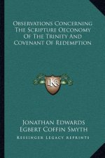 Observations Concerning the Scripture Oeconomy of the Trinity and Covenant of Redemption
