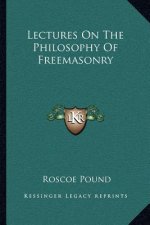 Lectures on the Philosophy of Freemasonry