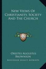 New Views of Christianity, Society and the Church