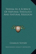 Theism as a Science of Natural Theology and Natural Religion