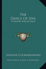 The Dance of Siva: Fourteen Indian Essay