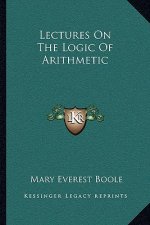 Lectures on the Logic of Arithmetic