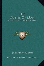 The Duties Of Man: Addressed To Workingmen