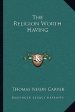 The Religion Worth Having