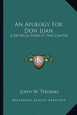 An Apology for Don Juan: A Satirical Poem in Two Cantos