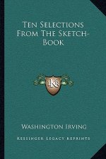 Ten Selections from the Sketch-Book