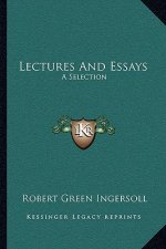 Lectures and Essays: A Selection