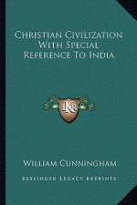 Christian Civilization with Special Reference to India