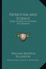Patriotism and Science: Some Studies in Historic Psychology