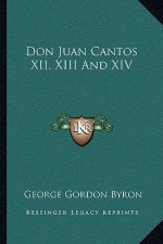 Don Juan Cantos XII, XIII and XIV