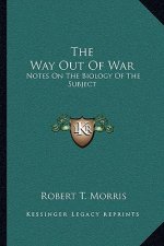 The Way Out of War: Notes on the Biology of the Subject