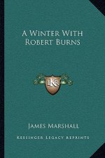 A Winter with Robert Burns