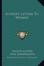 Luther's Letters to Women