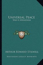 Universal Peace: War Is Mesmerism
