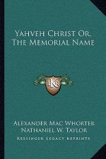 Yahveh Christ Or, the Memorial Name