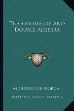 Trigonometry and Double Algebra