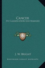 Cancer: Its Classification and Remedies
