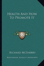 Health and How to Promote It