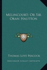 Melincourt; Or Sir Oran Hautton