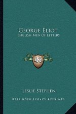 George Eliot: English Men Of Letters