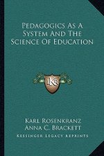 Pedagogics as a System and the Science of Education