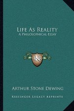Life as Reality: A Philosophical Essay
